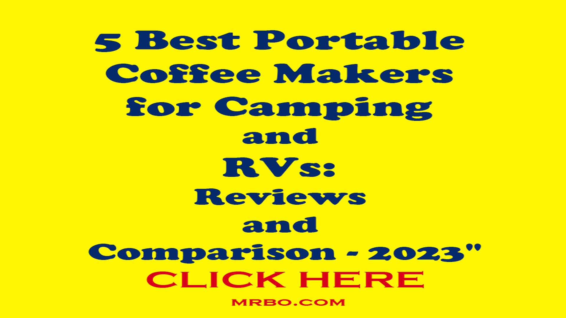 Read more about the article 5 Best Portable Coffee Makers for Camping and RVs: Reviews and Comparison – 2023